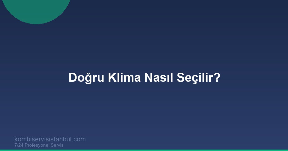 Doğru Klima Nasıl Seçilir? 2026 BTU, Inverter ve Enerji Rehberi
