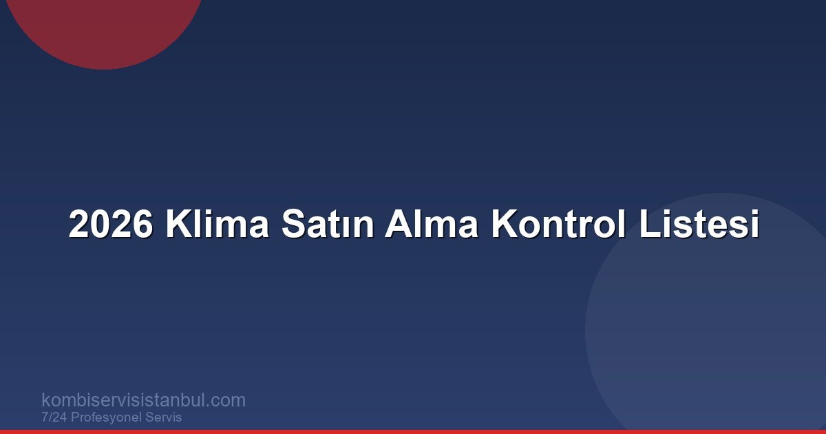 2026'da Klima Alırken Nelere Dikkat Edilmeli?