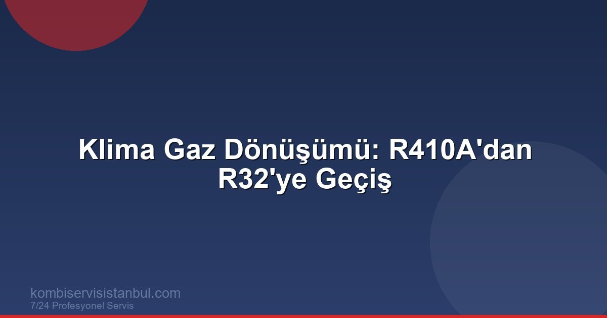 R410A Klimaya R32 Gaz Dönüşümü Mümkün mü?