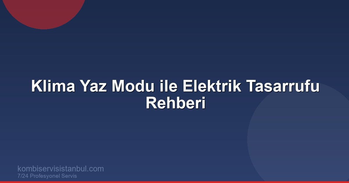 Klima Yaz Modu Ayarlarıyla Elektrik Tasarrufu %40